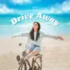 SONG JU HEE - Drive Away - Single